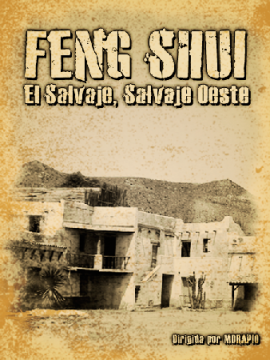 FENG SHUI: El Salvaje, Salvaje Oeste