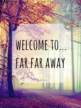 Welcome To Far Far Away