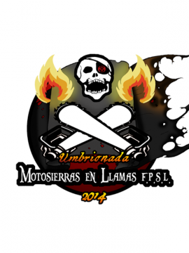 Motosierras en Llamas F.P.S.L. (Umbrionada 2014)