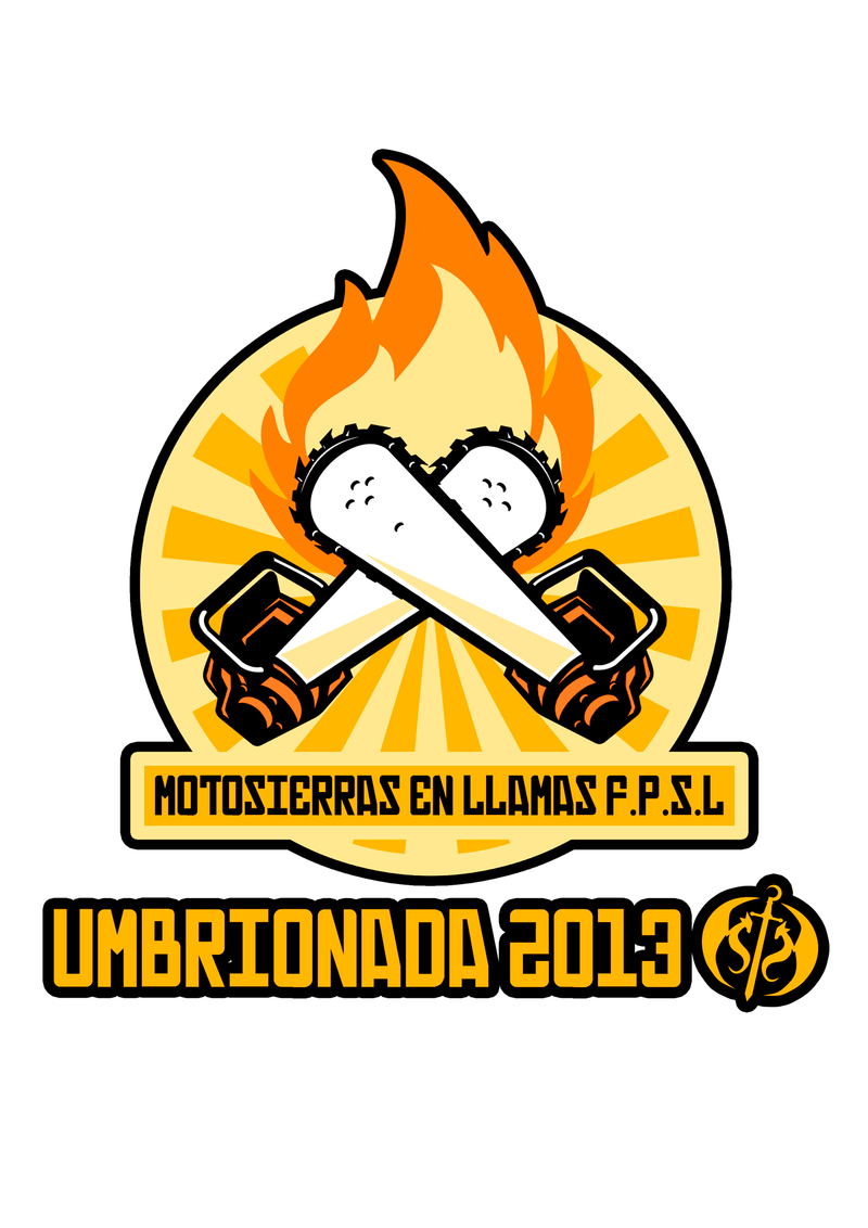 Umbrionada 2013: Motosierras en Llamas F.P.S.L.