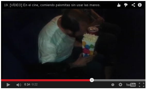 19. [VÍDEO] En el cine, comiendo palomitas sin usar las manos.