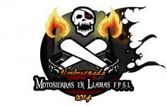Umbrionada 2014: Motosierras en Llamas F.P.S.L.