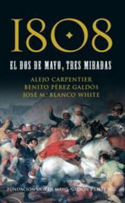 1808 - El dos de mayo, tres miradas