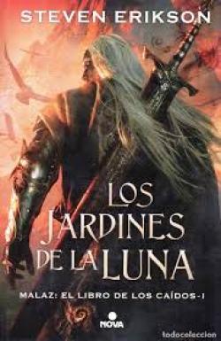 Los Jardines de la Luna - Malaz: El libro de los caídos I.