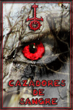 CAZADORES DE SANGRE [Finalizada]