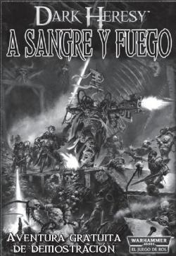 ¡A Sangre y Fuego! (2º Aventura de Iniciacion a Dark Heresy)