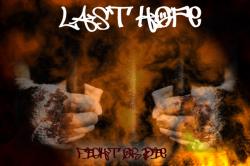 Last Hope. Fight or die