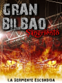 Gran Bilbao Sangriento II: La Serpiente Oculta