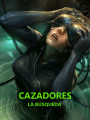 Cazadores: La Búsqueda