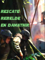 Rescate rebelde en Damathir