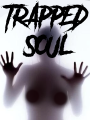 Trapped Soul