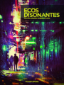 Ecos Disonantes