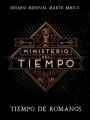 [DM 03/20] El Ministerio del Tiempo: Tiempo de romanos