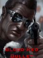 Blood-Red Bullet
