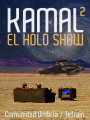 Kamal 2: Holo Show [DM04/21]