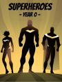 Superheroes: Año 0