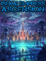 Isekai Empress Ascension [+18]