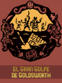 El Gran Golpe de Goldsworth