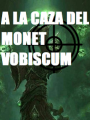 [DM 22/07] A la Caza del Monet Vobiscum