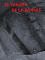 El Faraón de la Sangre