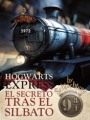 Hogwarts Express: El Secreto Tras el Silbato