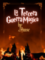 La Tercera Guerra Mágica (+18)