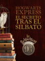 Hogwarts Express: El Secreto Tras el Silbato [3&ordf; Ed]