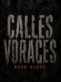 [DM06/26] CALLES VORACES: Neon Blood