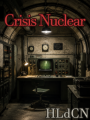 HLdCN: Crisis Nuclear