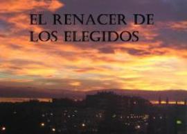 El renacer de los elegidos