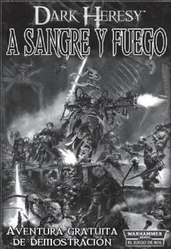 ¡A Sangre y Fuego! (1º Aventura de Iniciacion a Dark Heresy)