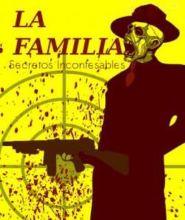 La Familia: Secretos Inconfesables