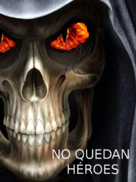 No quedan héroes