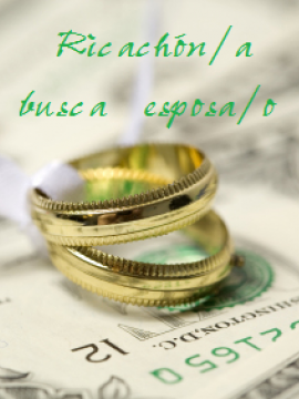 ¡Ricachón/a busca esposa/o!