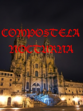 COMPOSTELA NOCTURNA