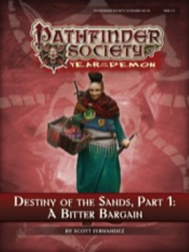 PFS 512 -- Destiny of the sands, part I: a bitter bargain