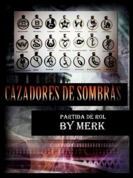 Cazadores de Sombras (+18)