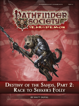 PFS 515 -- Destiny of the sands, part II: Race to Seeker