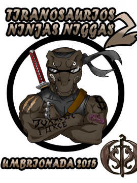 Umbrionada 2015: Tiranosaurios Ninjas Niggas 2: La Venganza 
