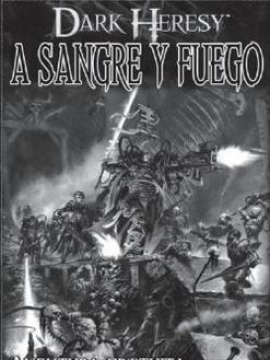 ¡A Sangre y Fuego! (Iniciacion a Dark Heresy 1º 2015)