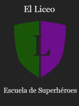 El Liceo: Escuela de Superhéroes