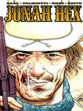 JONAH HEX IS AN UGLY SON OF A BITCH