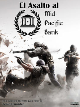 [Desafío Mensual 01] El Asalto al Mid Pacific Bank