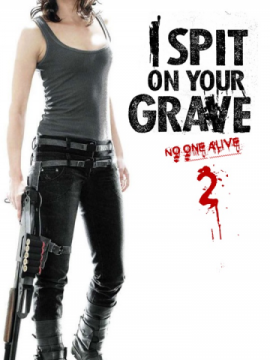 I SPIT ON YOUR GRAVE: NO ONE ALIVE (PARTE 2) (+18)