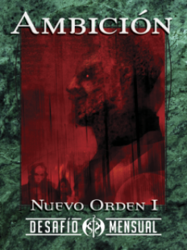 Nuevo Orden I: Ambición