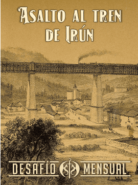 [DM02/22] Asalto al tren de Irún