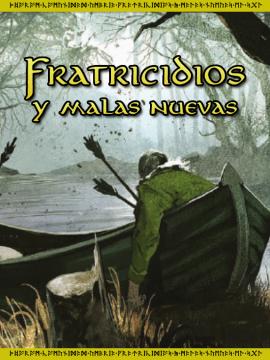 Fratricidios y malas nuevas