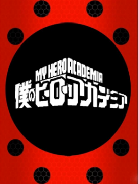 Miraculous Hero Academia