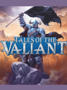 Tales of the Valiant
