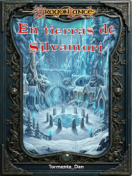[DM 26/04] Dragonlance - En tierras de Silvamori